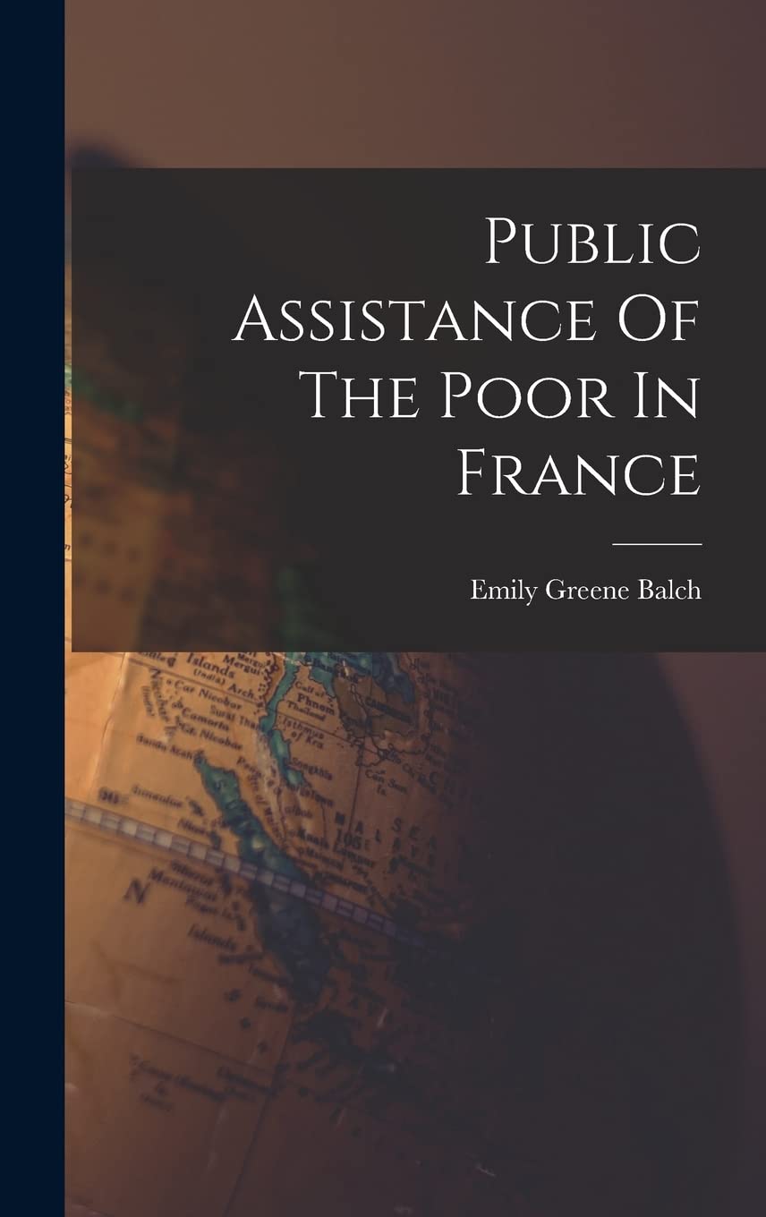 Public Assistance Of The Poor In France Business, Finance & Career