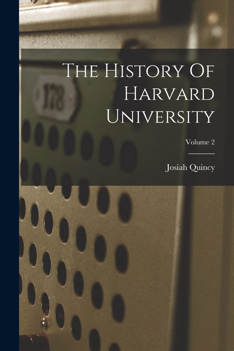 The History Of Harvard University; Volume 2 Education & Training
