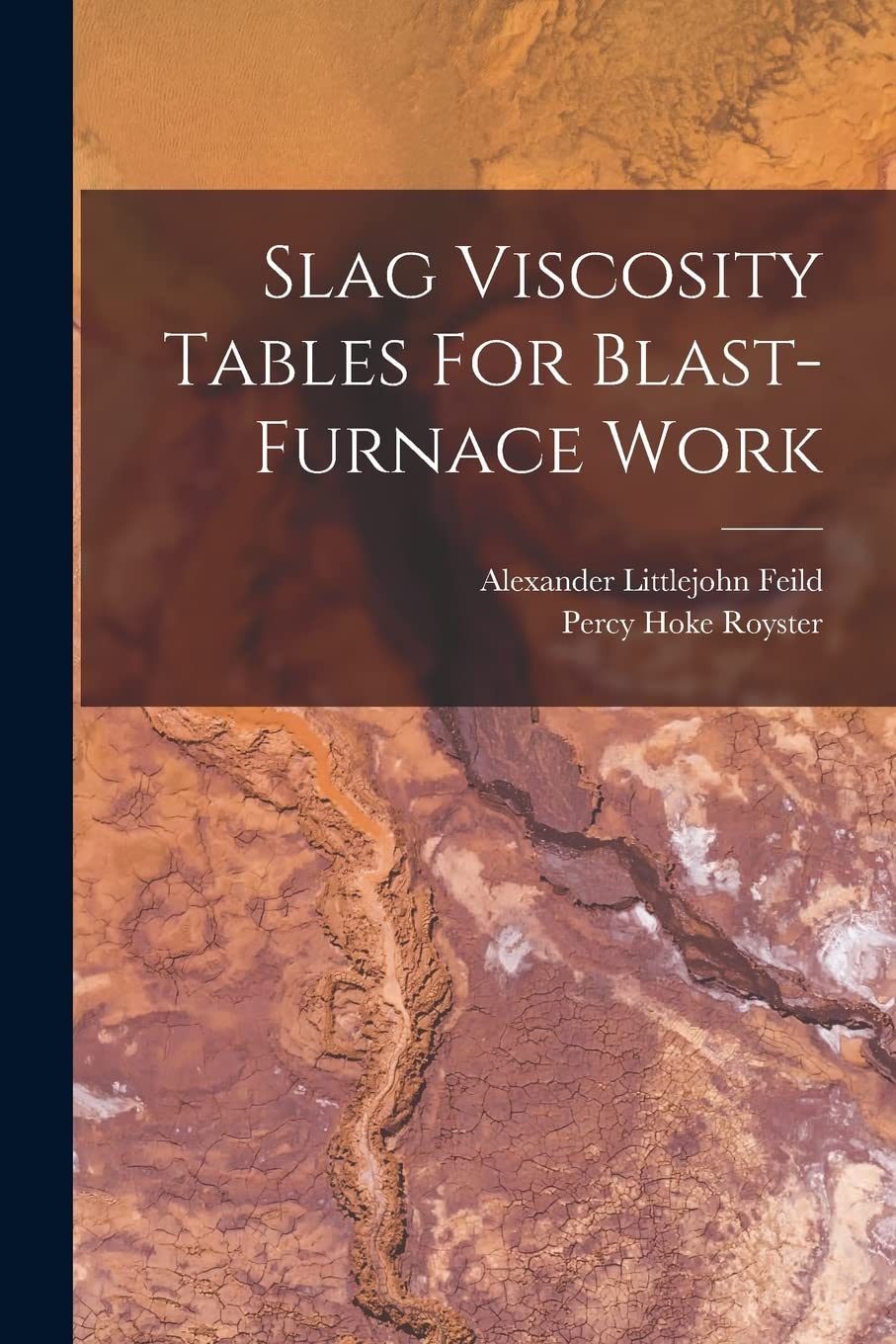 Slag Viscosity Tables For Blast-furnace Work Politics & History