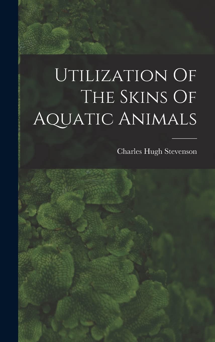 Utilization Of The Skins Of Aquatic Animals Natural Sciences