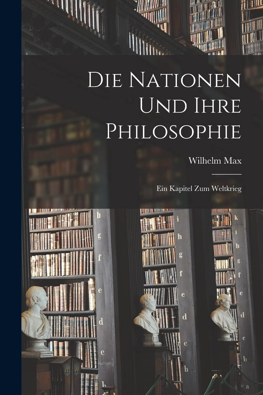 Die Nationen und ihre Philosophie: Ein Kapitel zum Weltkrieg book
