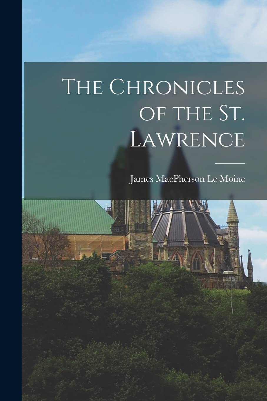 The Chronicles of the St. Lawrence Memories