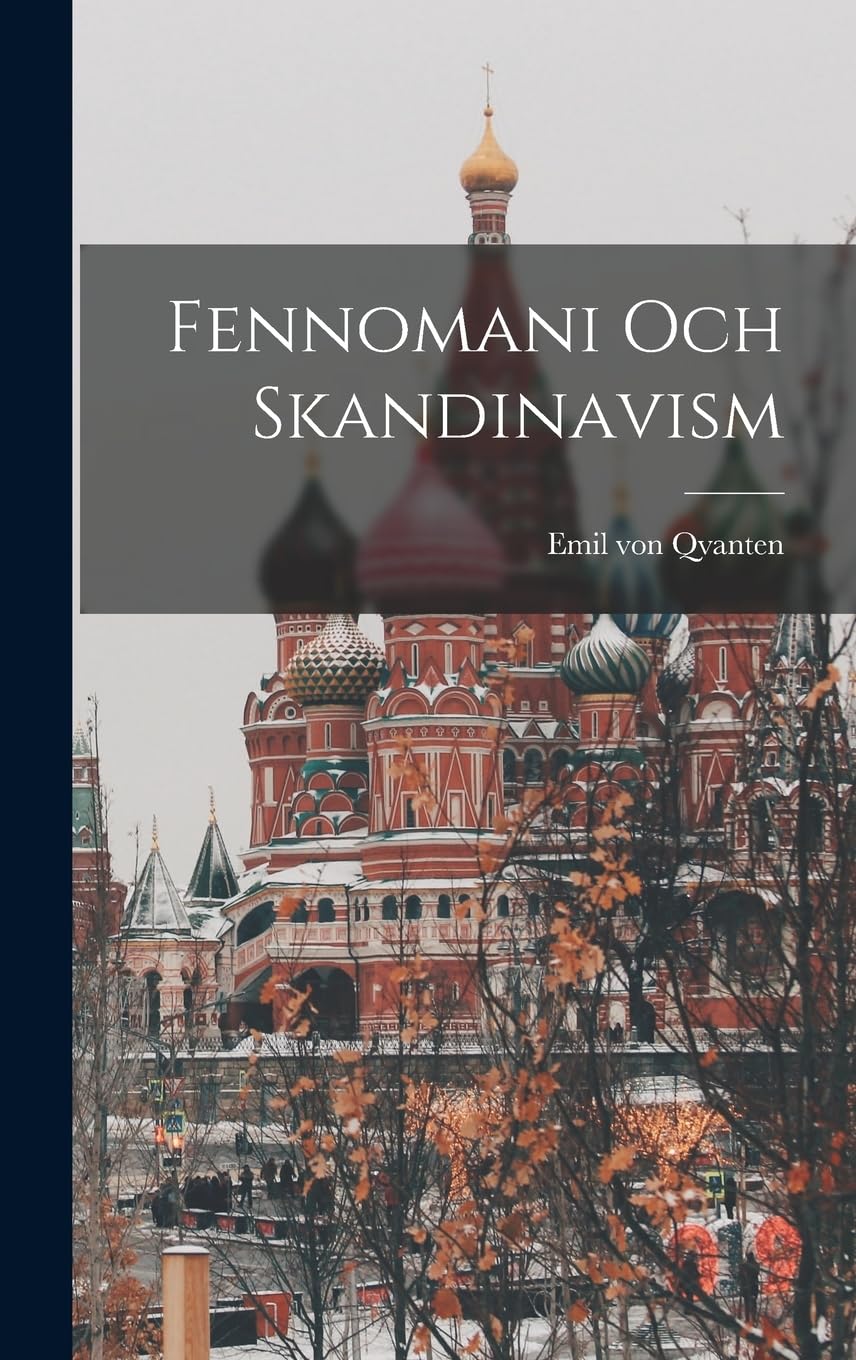 Fennomani och Skandinavism Politics & History