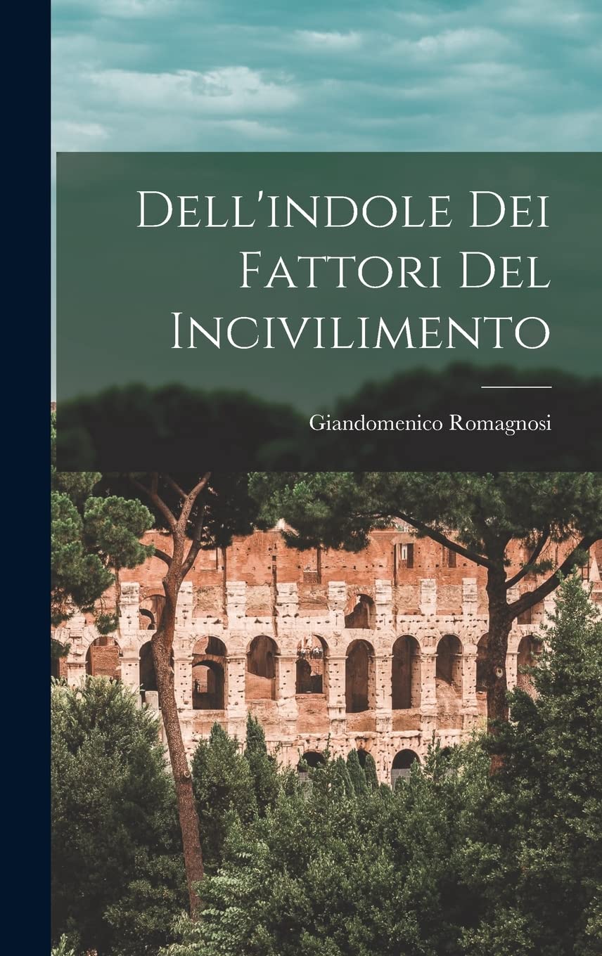 Dell'indole dei Fattori del Incivilimento Politics & History