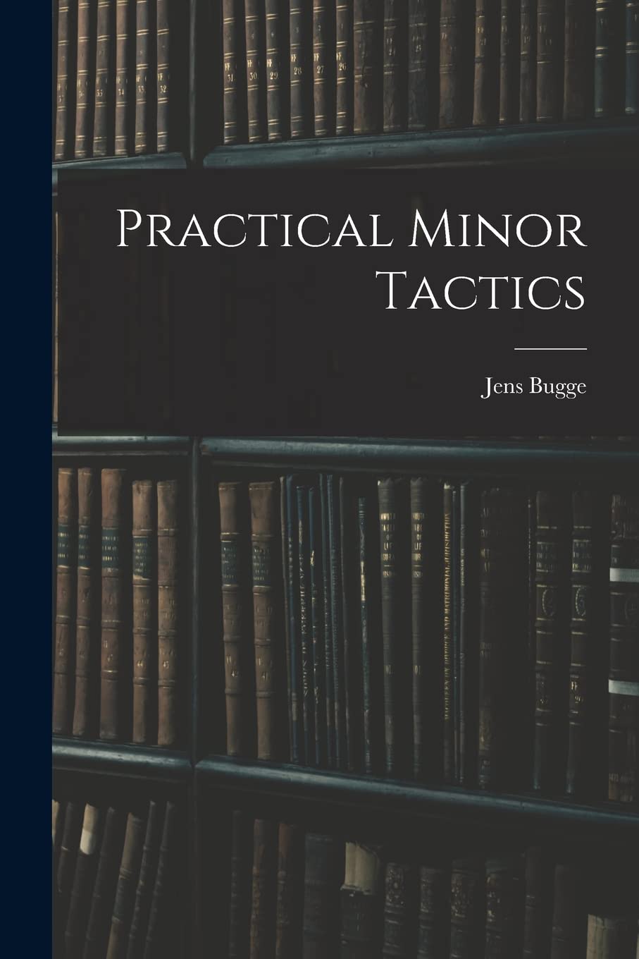 Practical Minor Tactics Politics & History