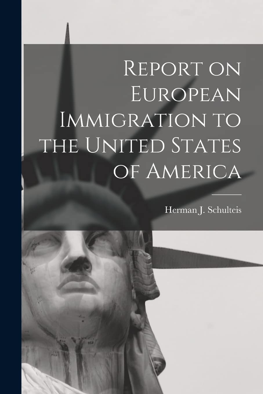 Report on European Immigration to the United States of America Books