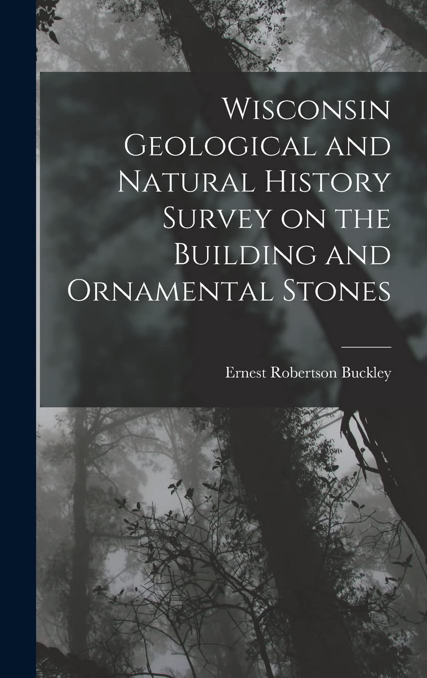Wisconsin Geological and Natural History Survey on the Building and Ornamental Stones Mathematics