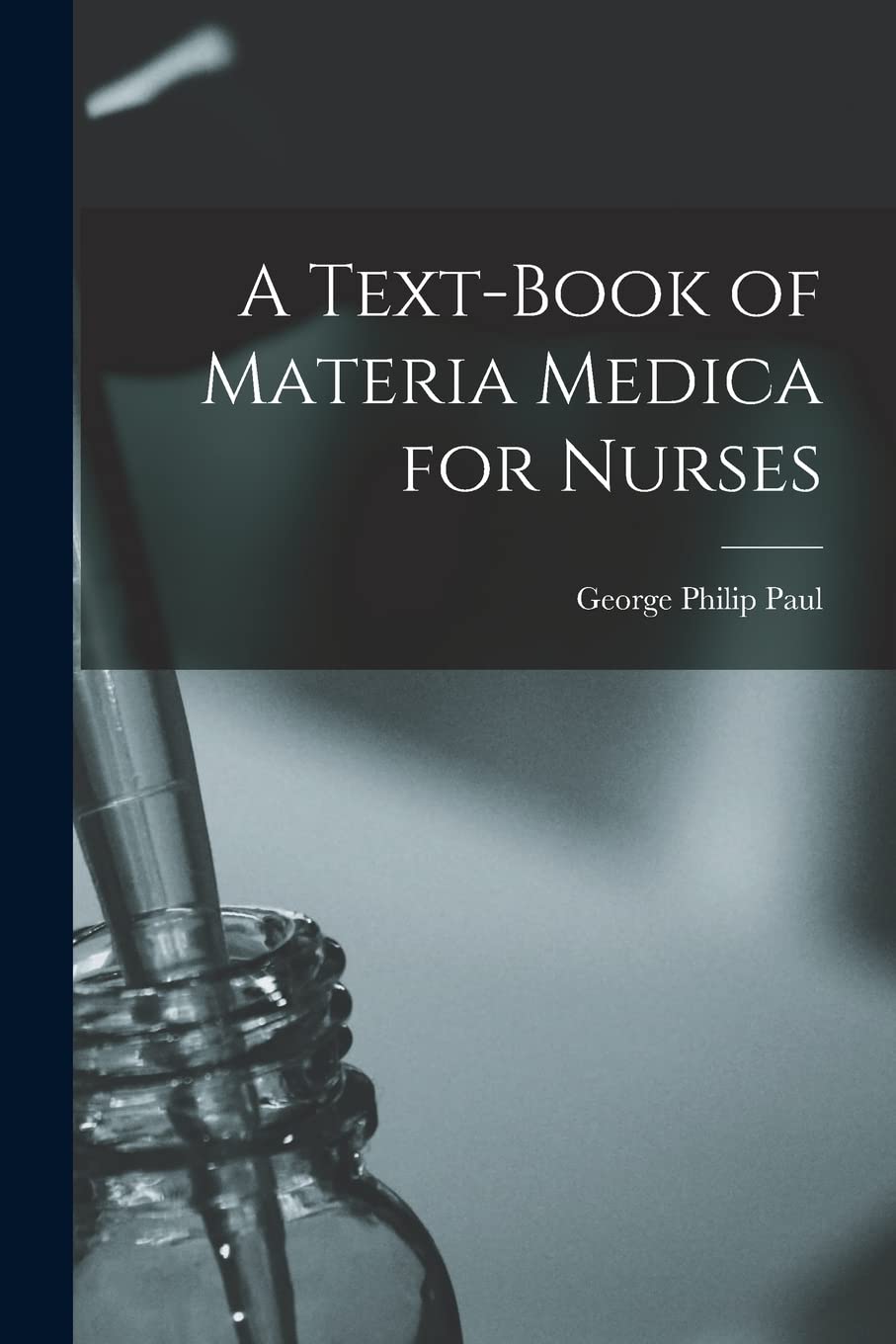 A Text-Book of Materia Medica for Nurses Medicine