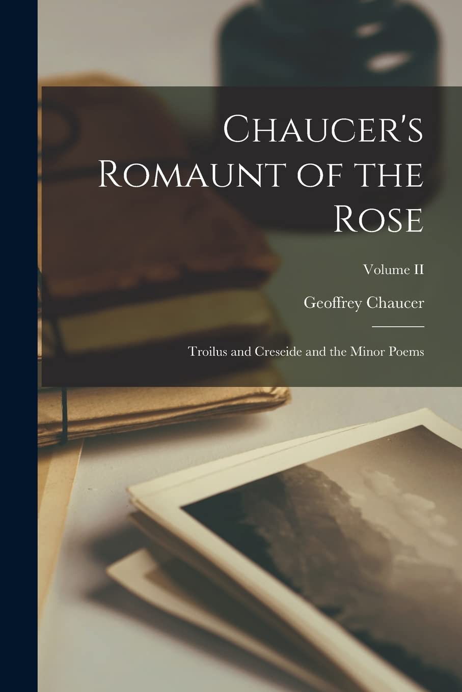 Chaucer's Romaunt of the Rose Contemporary literature