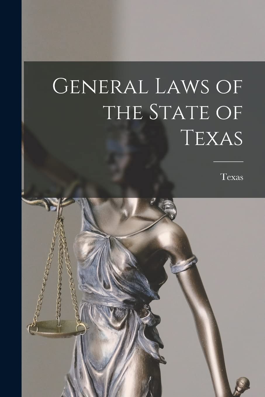 General Laws of the State of Texas Law