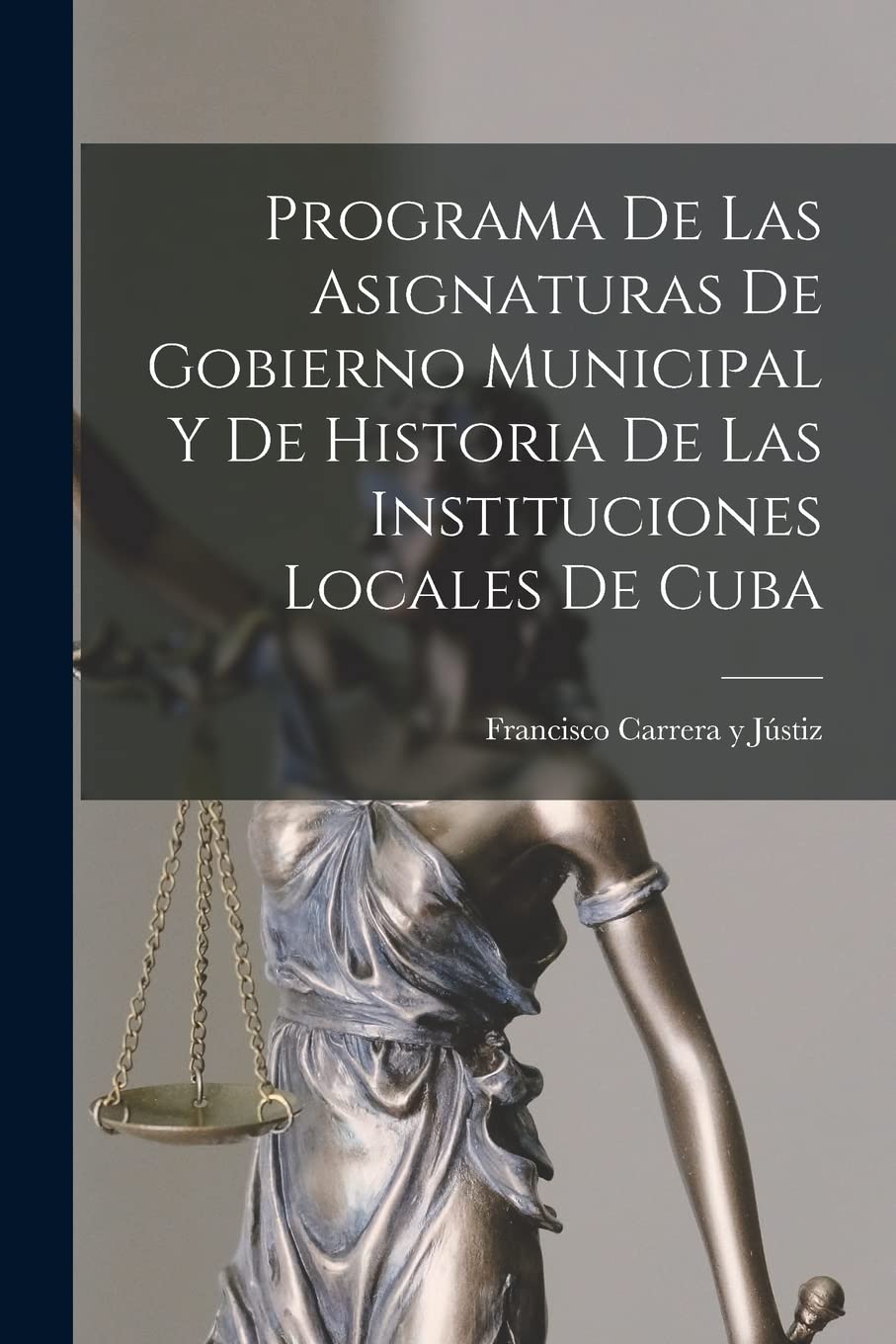 Programa de las Asignaturas de Gobierno Municipal y de Historia de las Instituciones Locales de Cuba Law