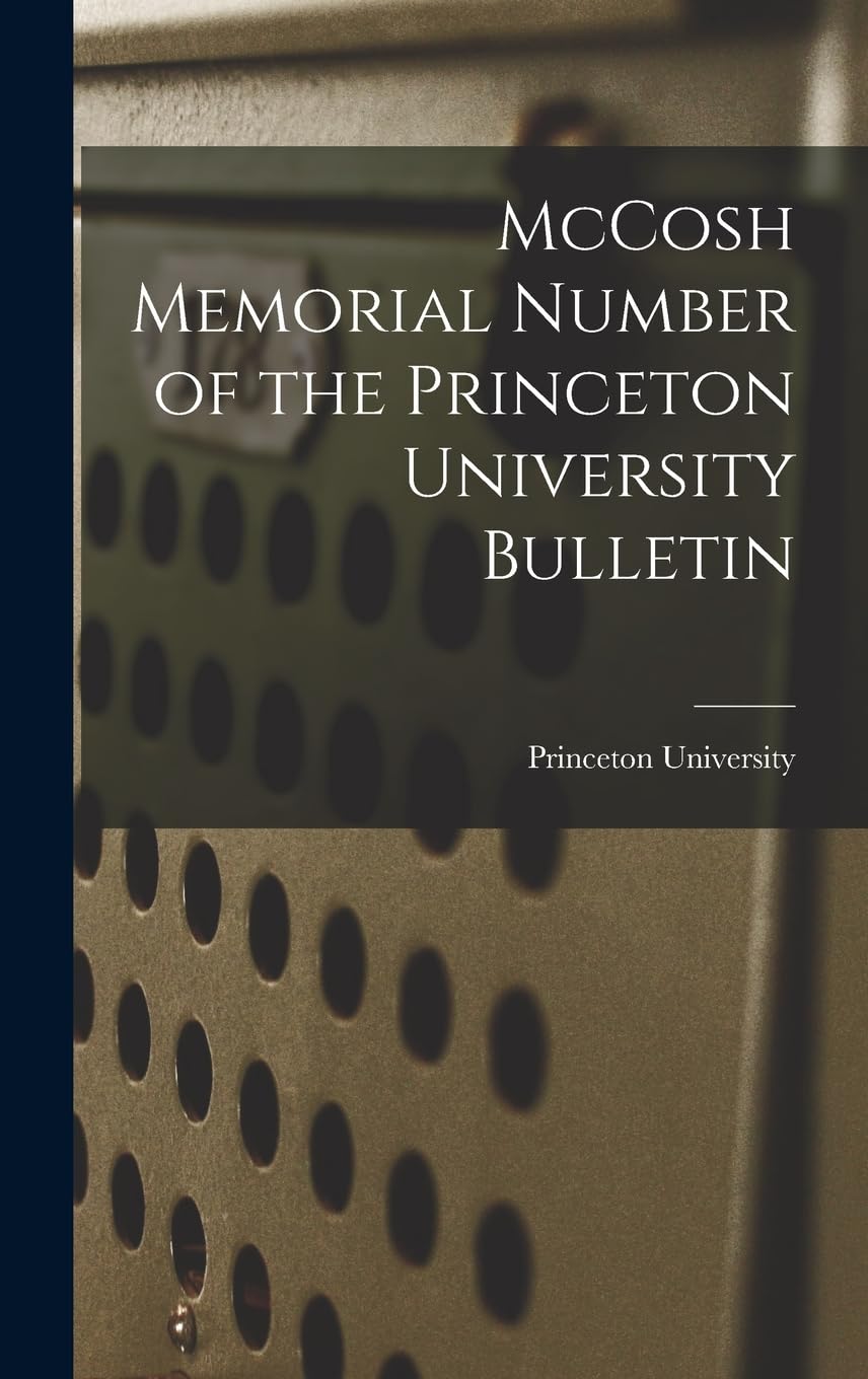 McCosh Memorial Number of the Princeton University Bulletin Education & Training