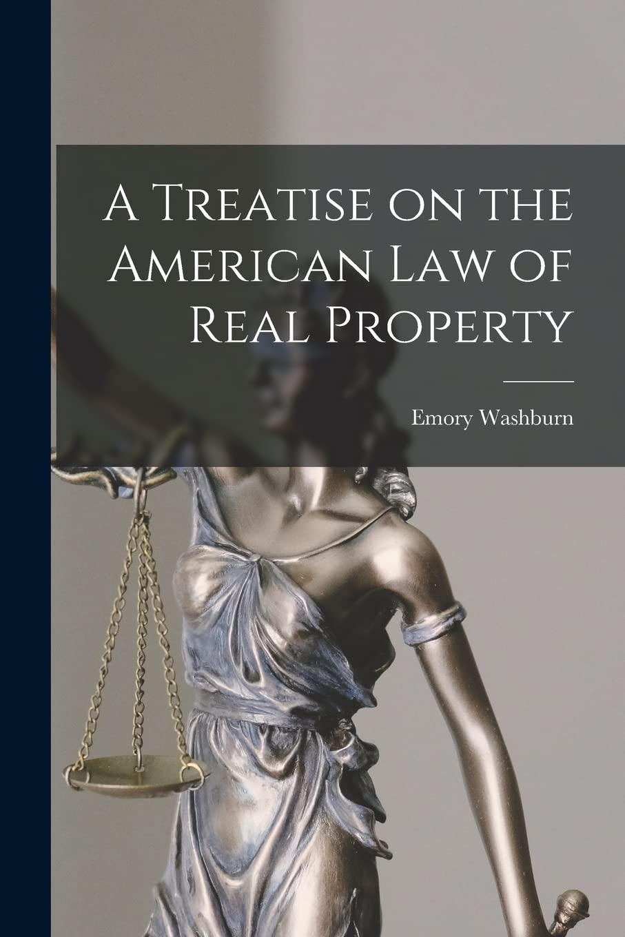 A Treatise on the American Law of Real Property Law