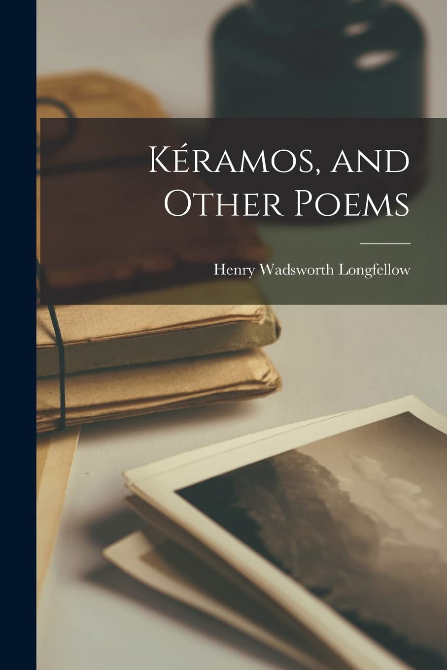 Kéramos, and Other Poems Contemporary literature