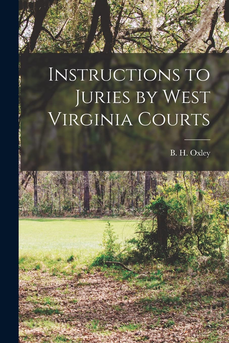 Instructions to Juries by West Virginia Courts Law