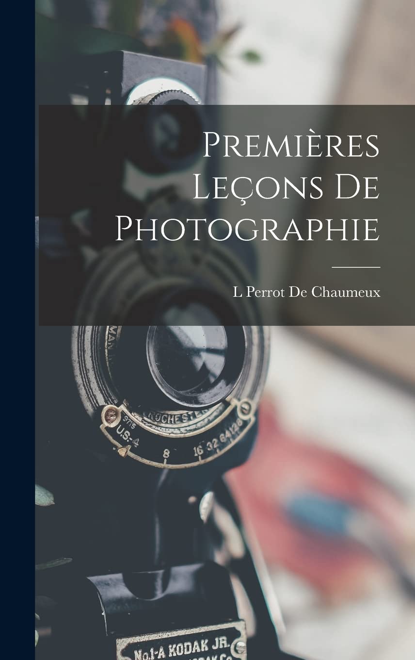 Premières Leçons De Photographie Photography