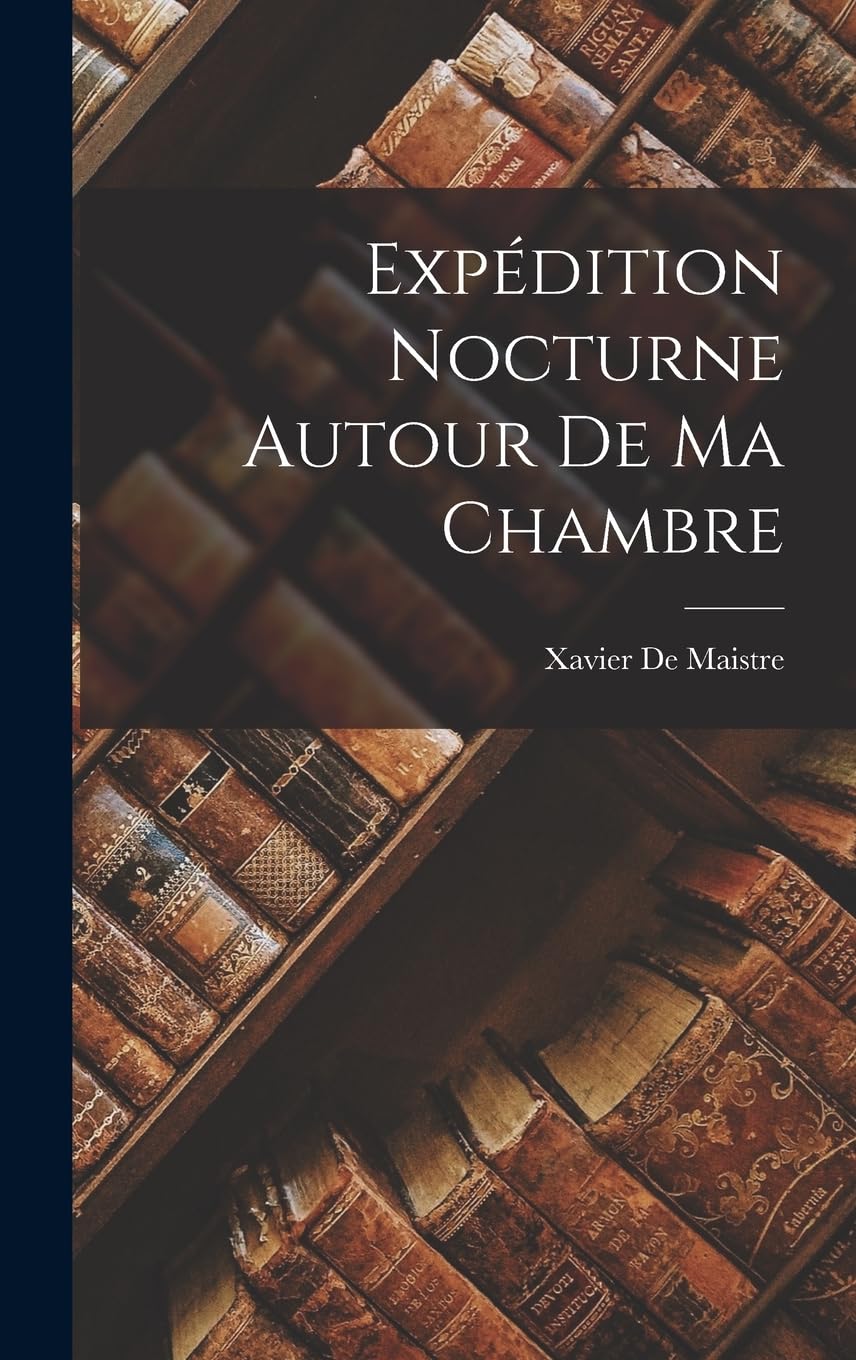 Expédition Nocturne Autour De Ma Chambre Contemporary literature