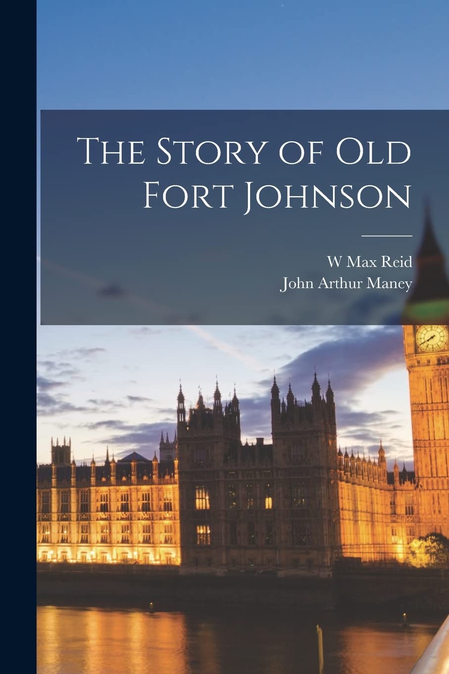 The Story of Old Fort Johnson Politics & History