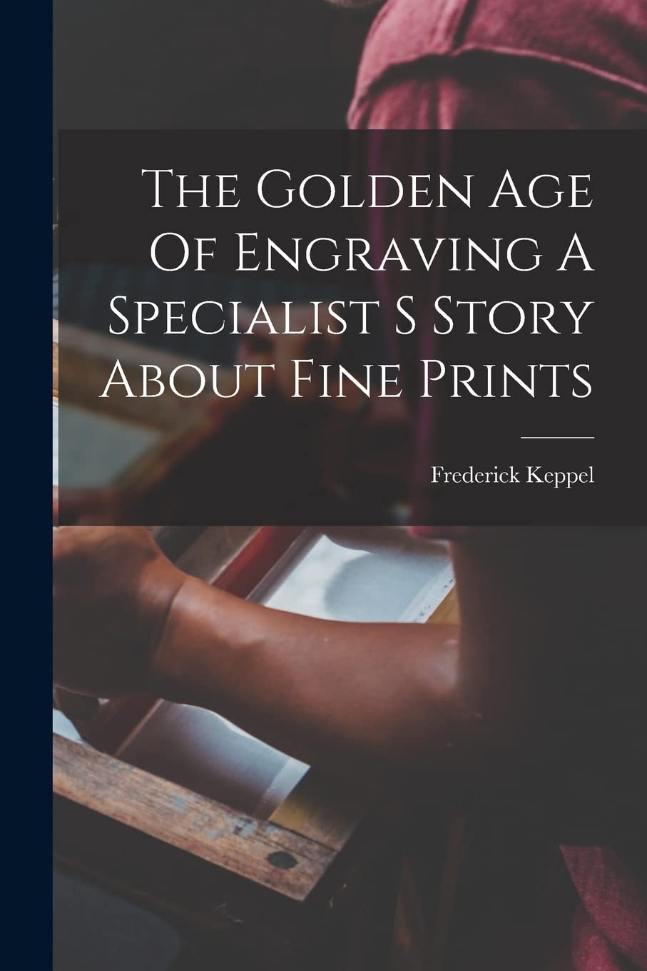 The Golden Age Of Engraving A Specialist S Story About Fine Prints Film, Art & Culture