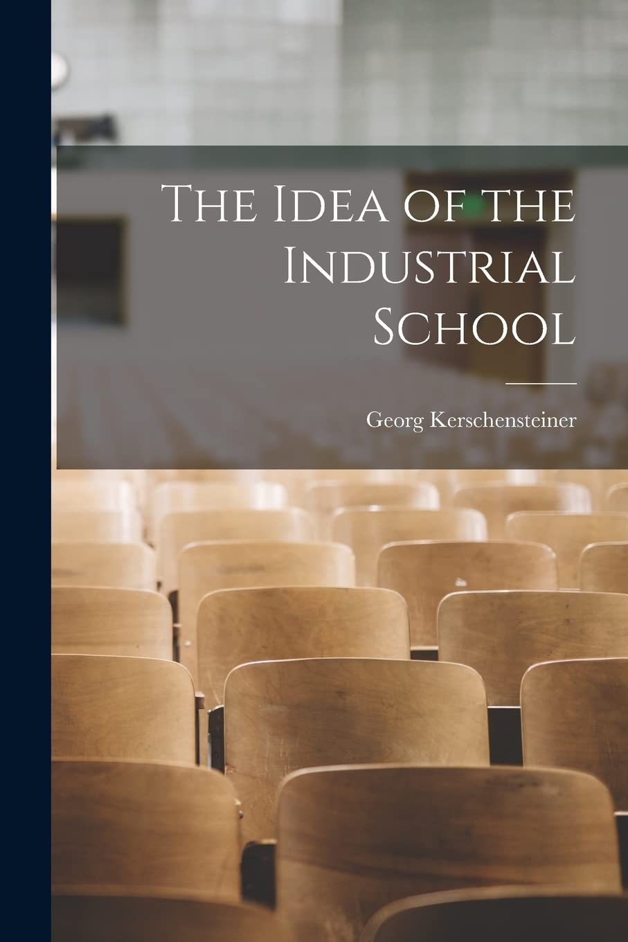 The Idea of the Industrial School Business, Finance & Career