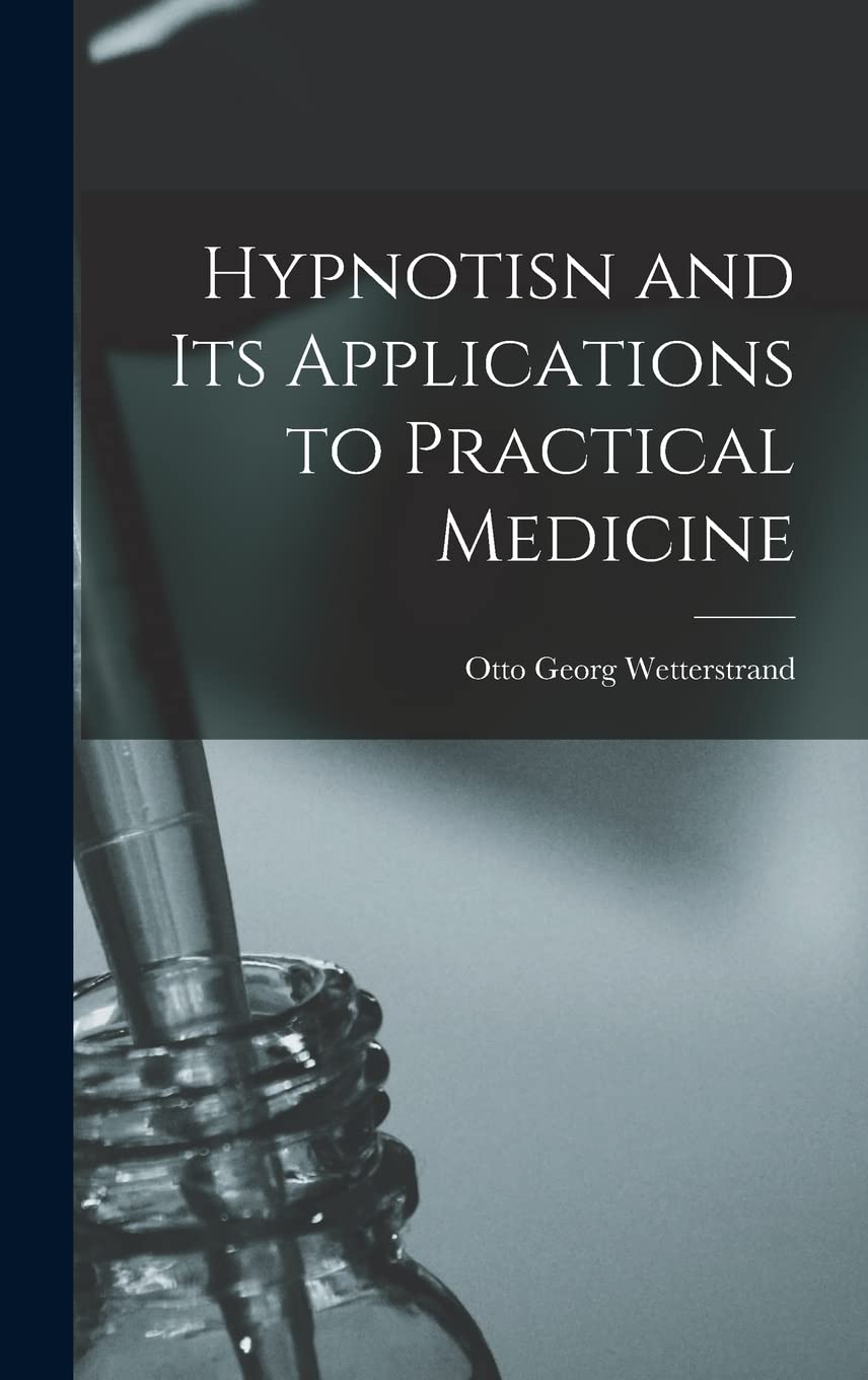 Hypnotisn and Its Applications to Practical Medicine Medicine