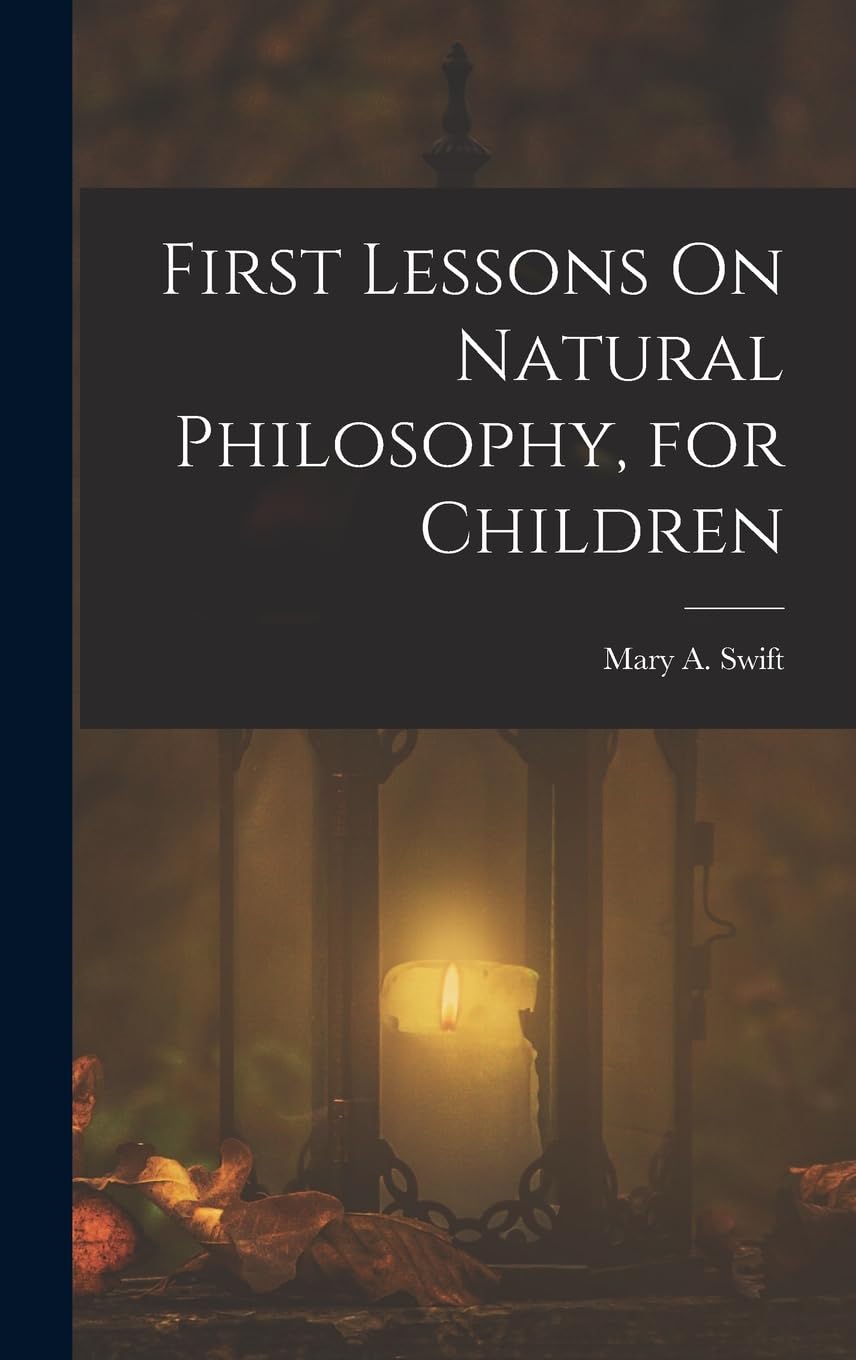 First Lessons On Natural Philosophy, for Children Novels & Short Stories