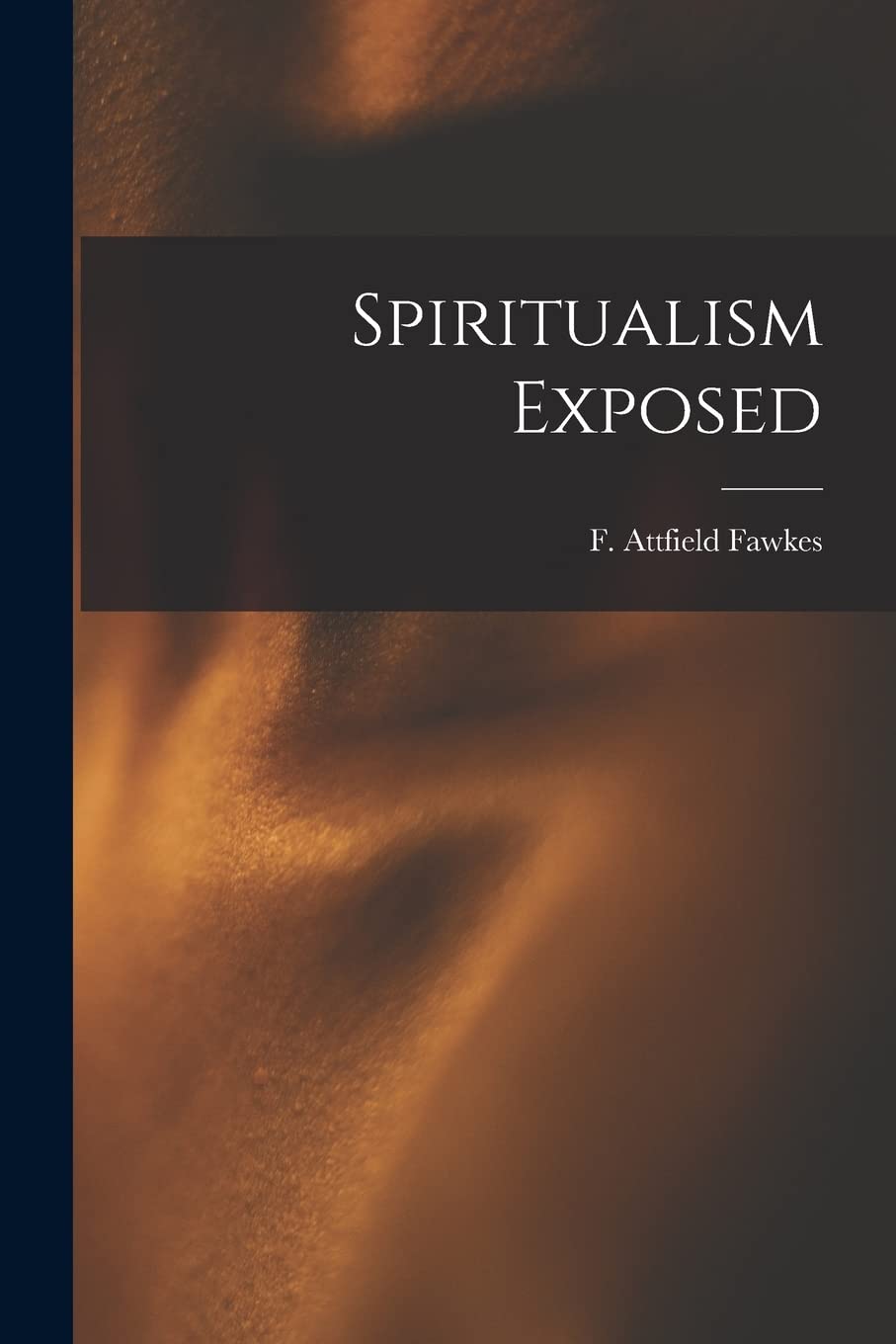 Spiritualism Exposed Politics & History