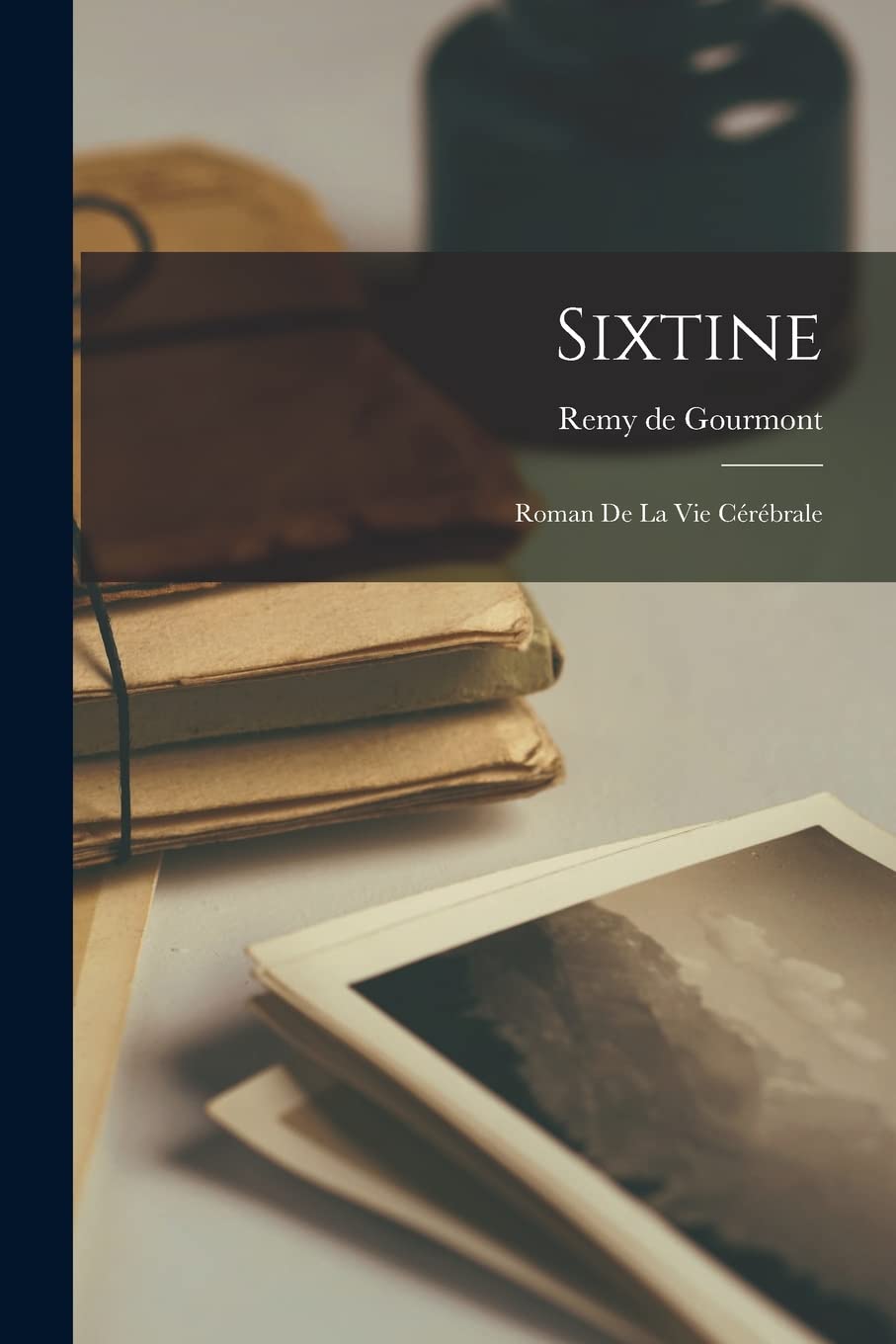 Sixtine; Roman de La Vie Cérébrale Contemporary literature