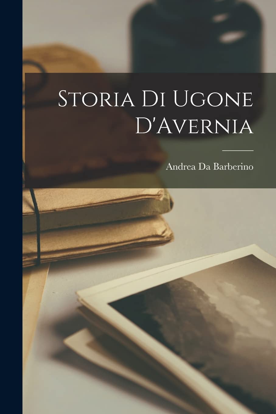 Storia Di Ugone D'Avernia Contemporary literature