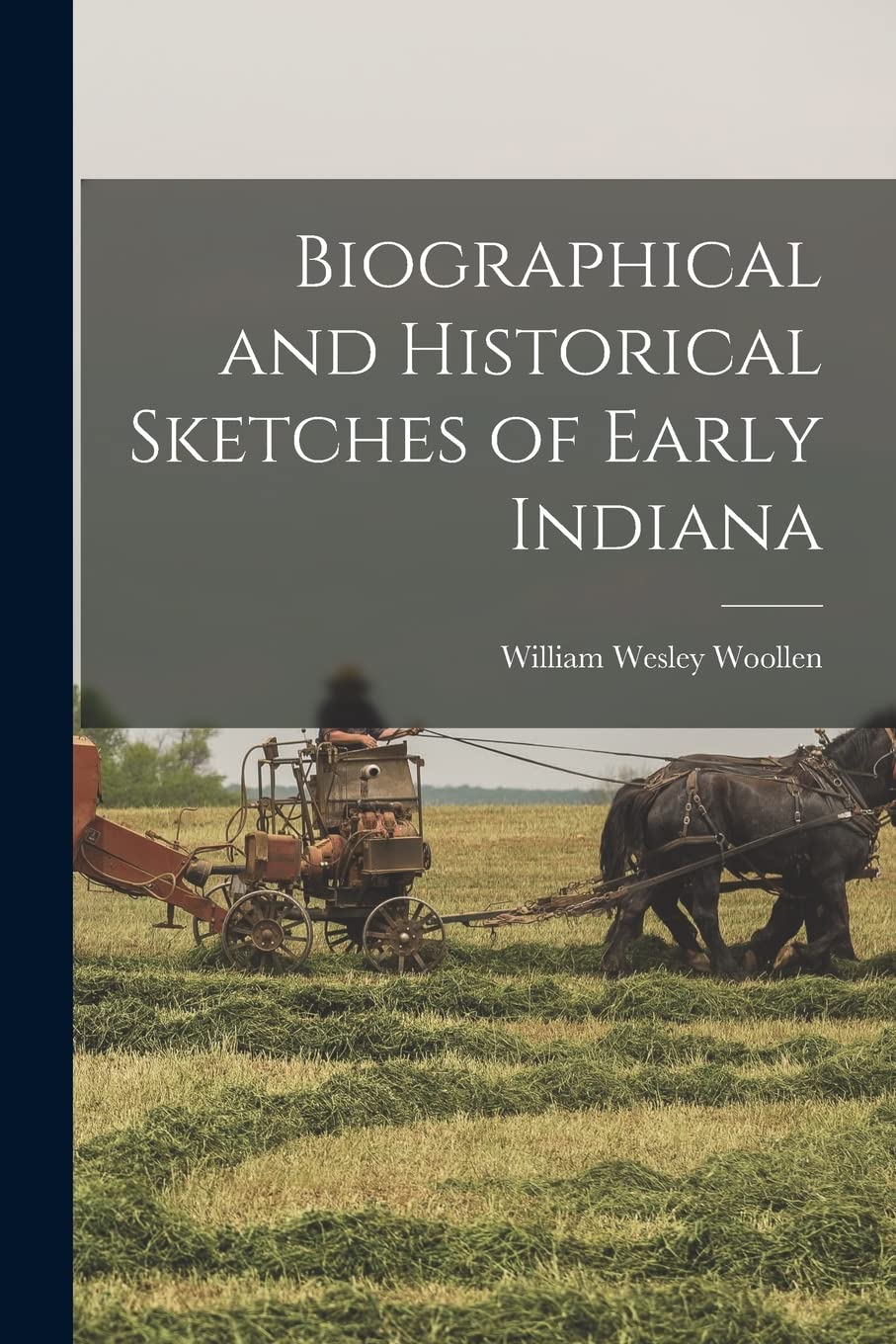 Biographical and Historical Sketches of Early Indiana Contemporary literature