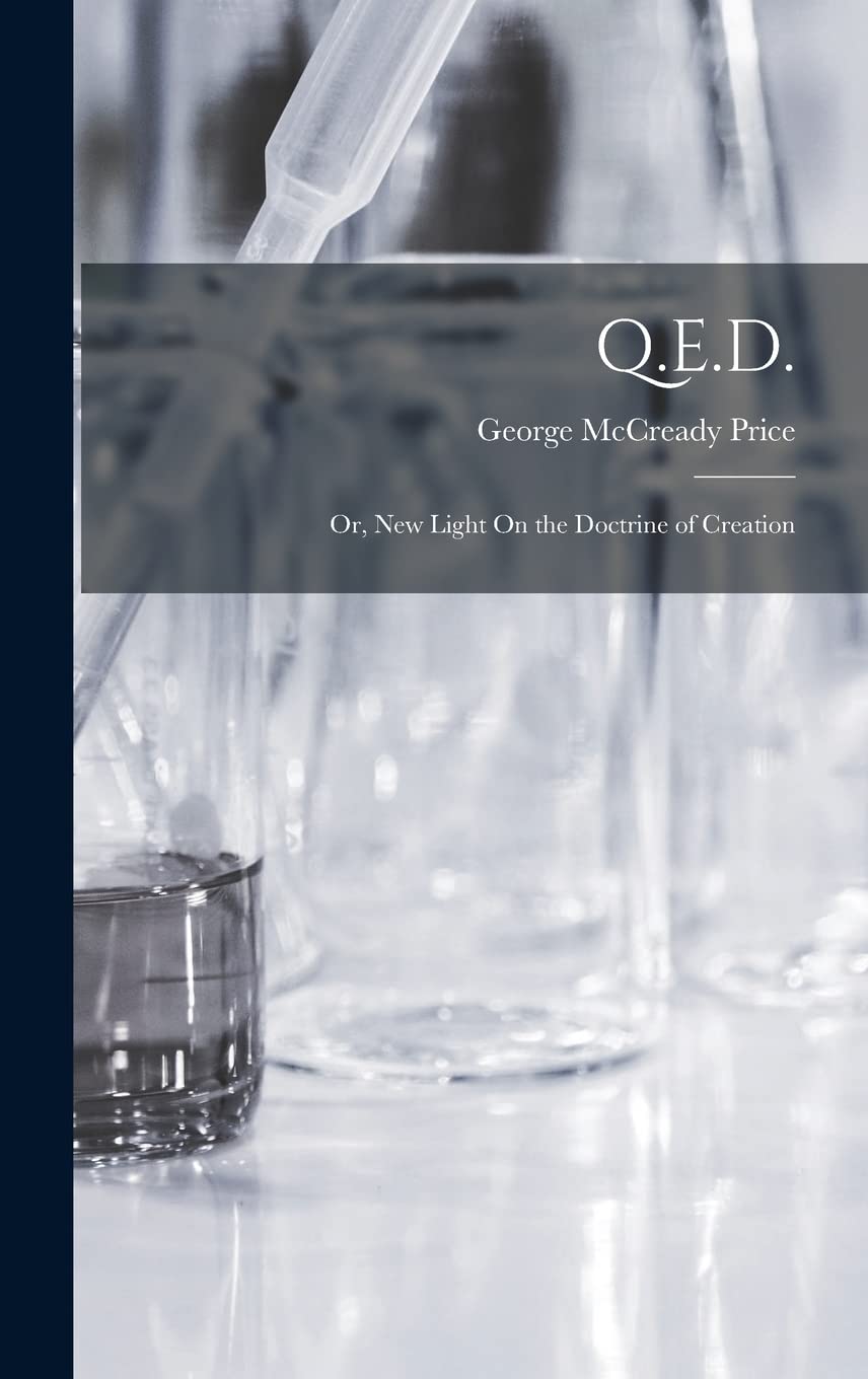 Q.E.D.; Or, New Light On the Doctrine of Creation Philosophy