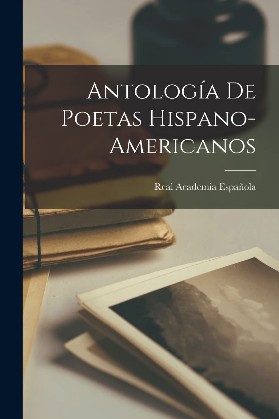 Antología de Poetas Hispano-Americanos book