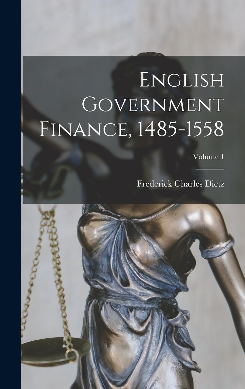 English Government Finance, 1485-1558; Volume 1 Books