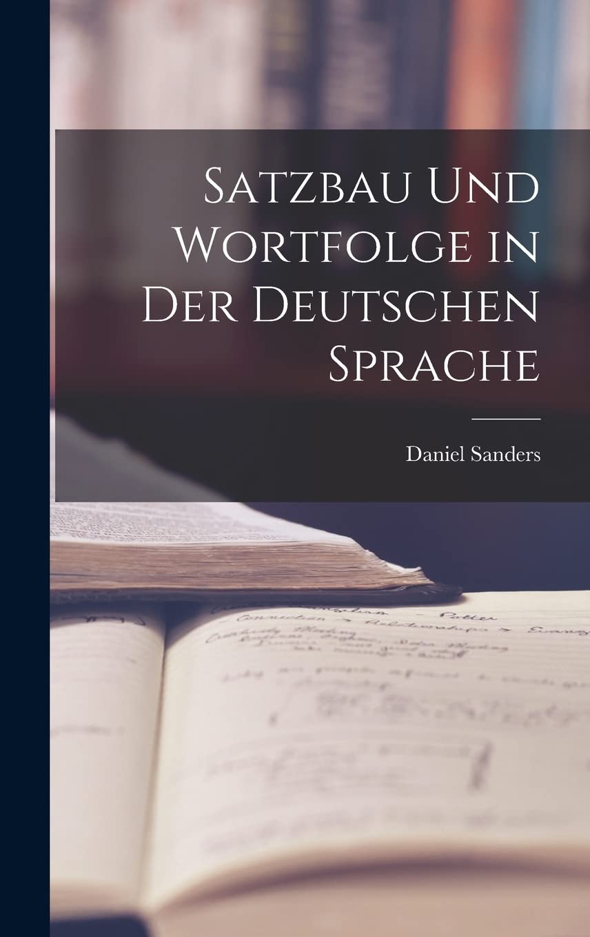 Satzbau Und Wortfolge in Der Deutschen Sprache Foreign Languages ​​& Dictionaries