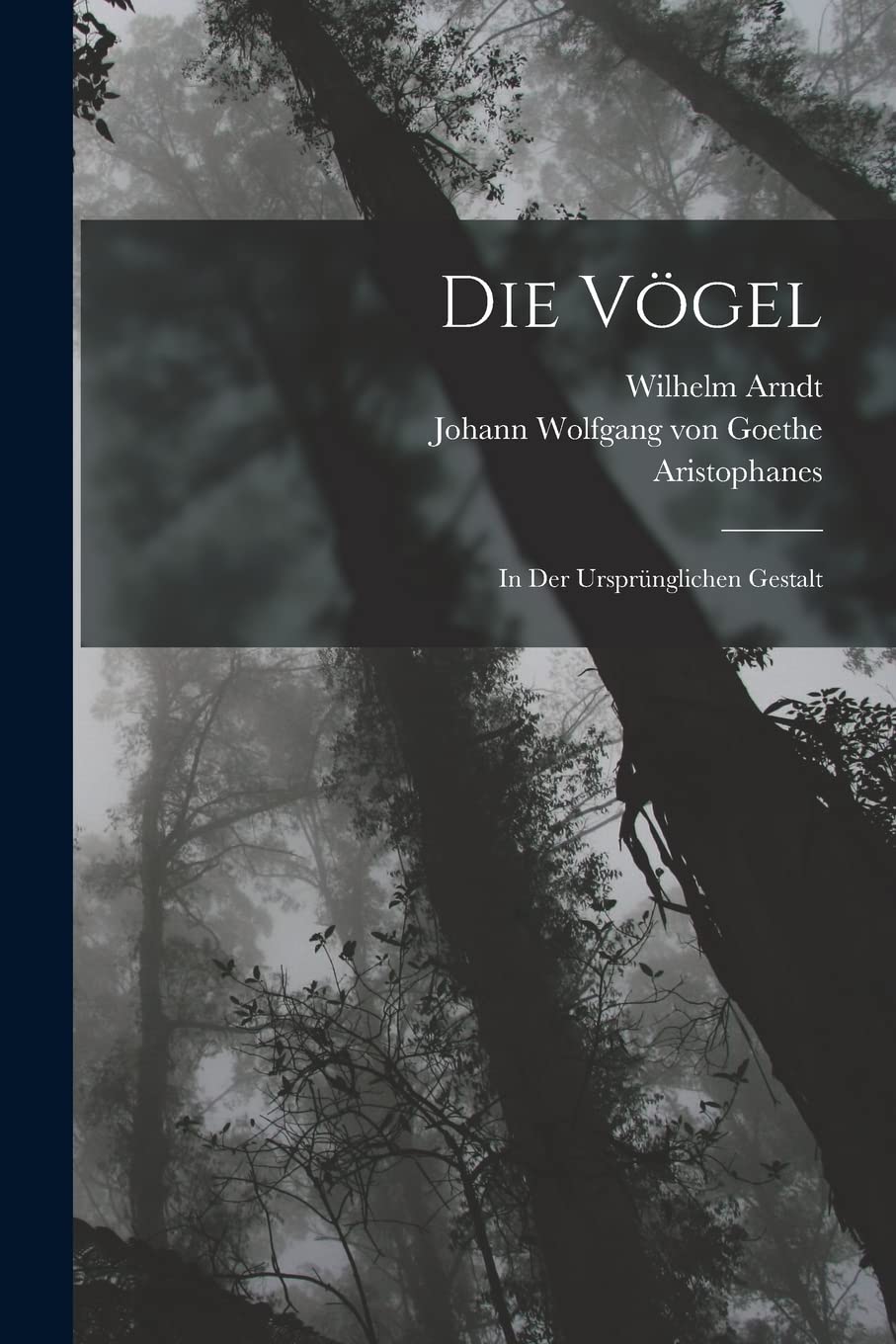 Die Vögel: In Der Ursprünglichen Gestalt Mathematics