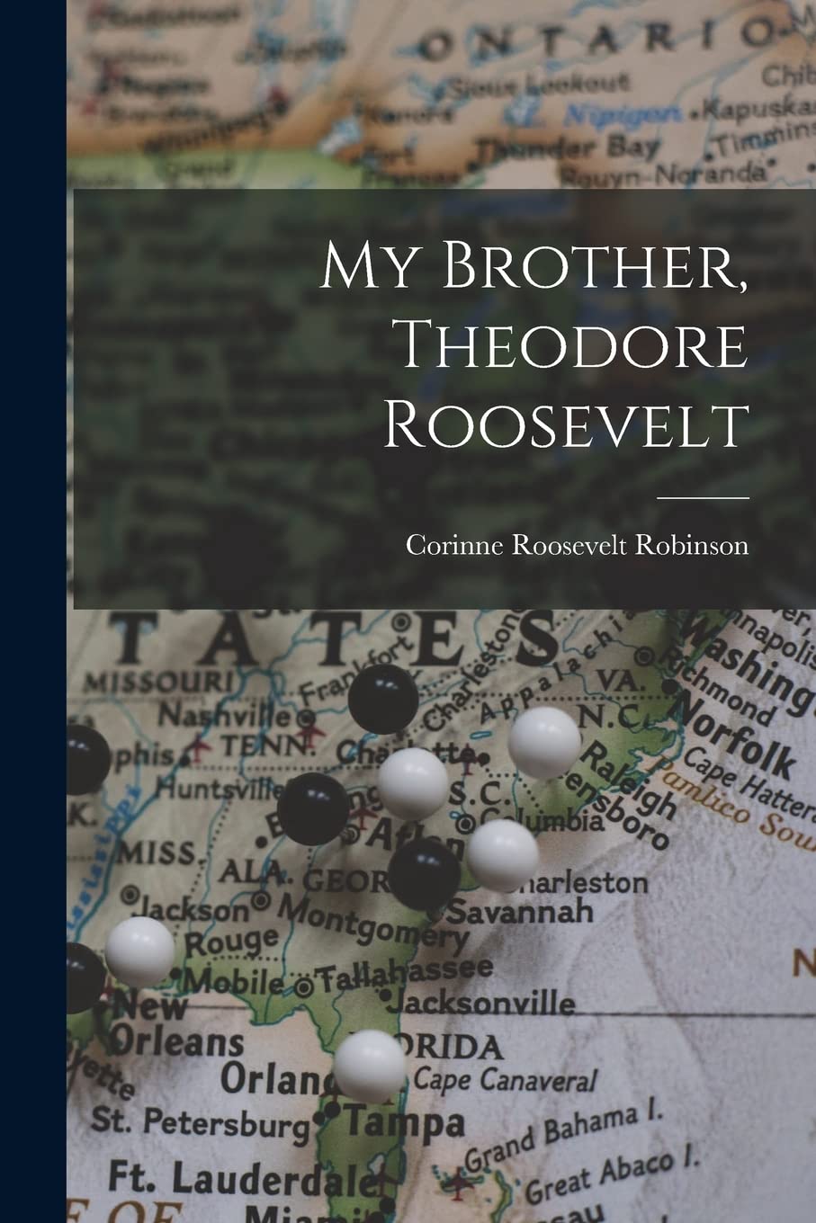 My Brother, Theodore Roosevelt Contemporary literature