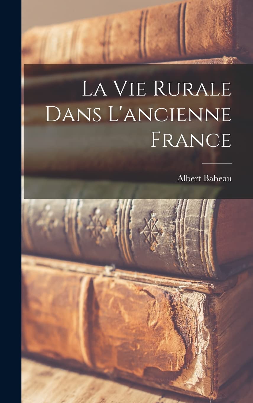 La Vie Rurale Dans L'ancienne France Books