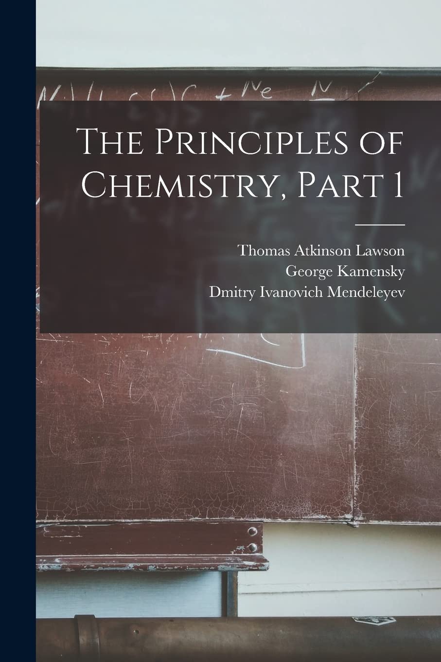 The Principles of Chemistry, Part 1 Mathematics