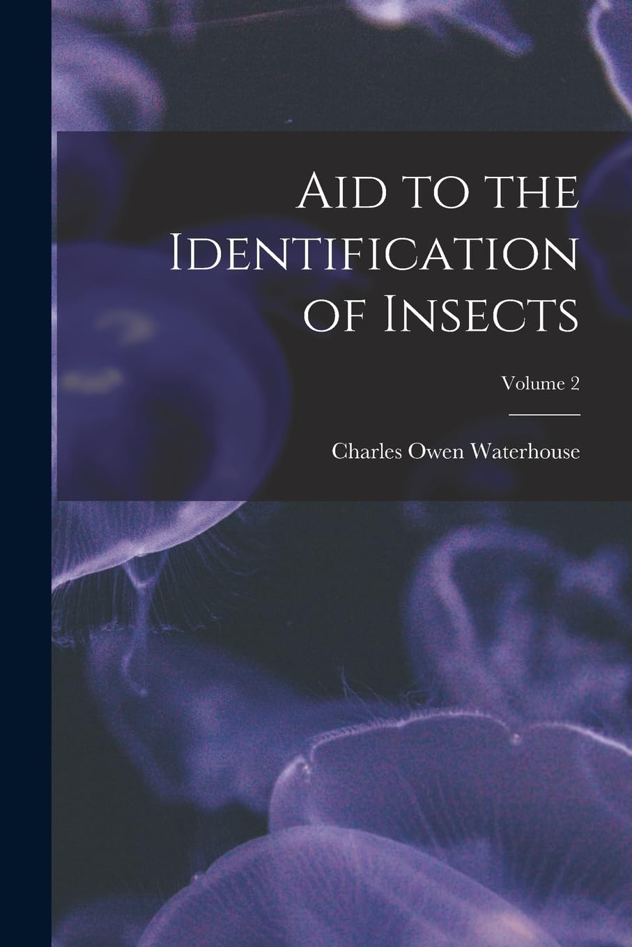 Aid to the Identification of Insects; Volume 2 Natural Sciences