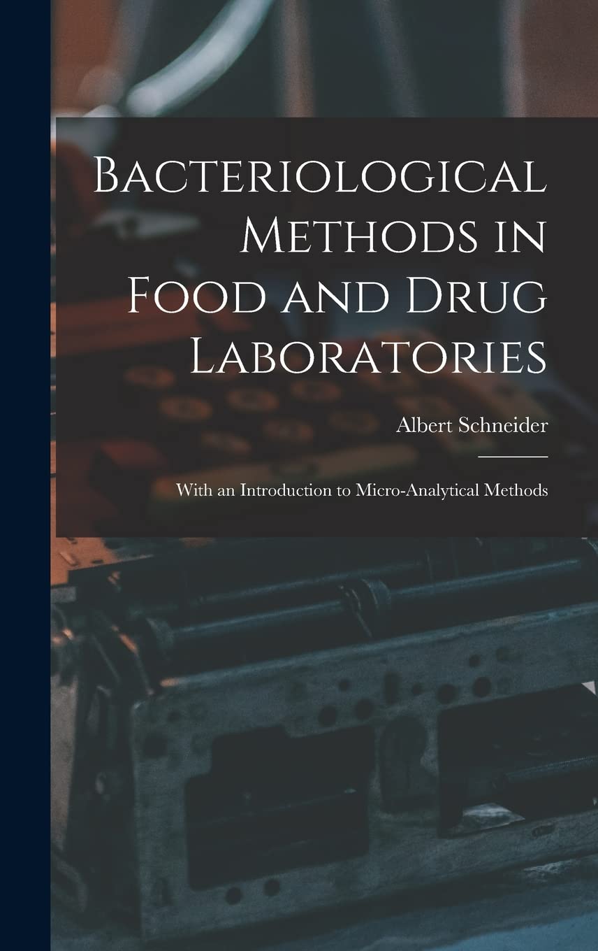 Product Image: Bacteriological Methods in Food and Drug Laboratories: With an Introduction to Micro-Analytical Methods