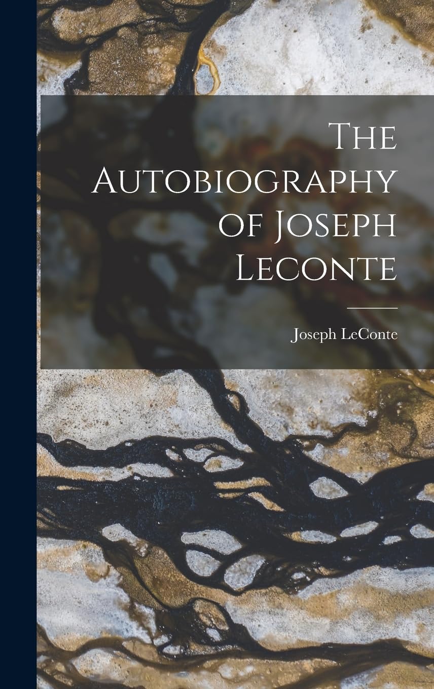 The Autobiography of Joseph Leconte Memories