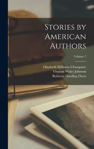 Stories by American Authors; Volume 7 International