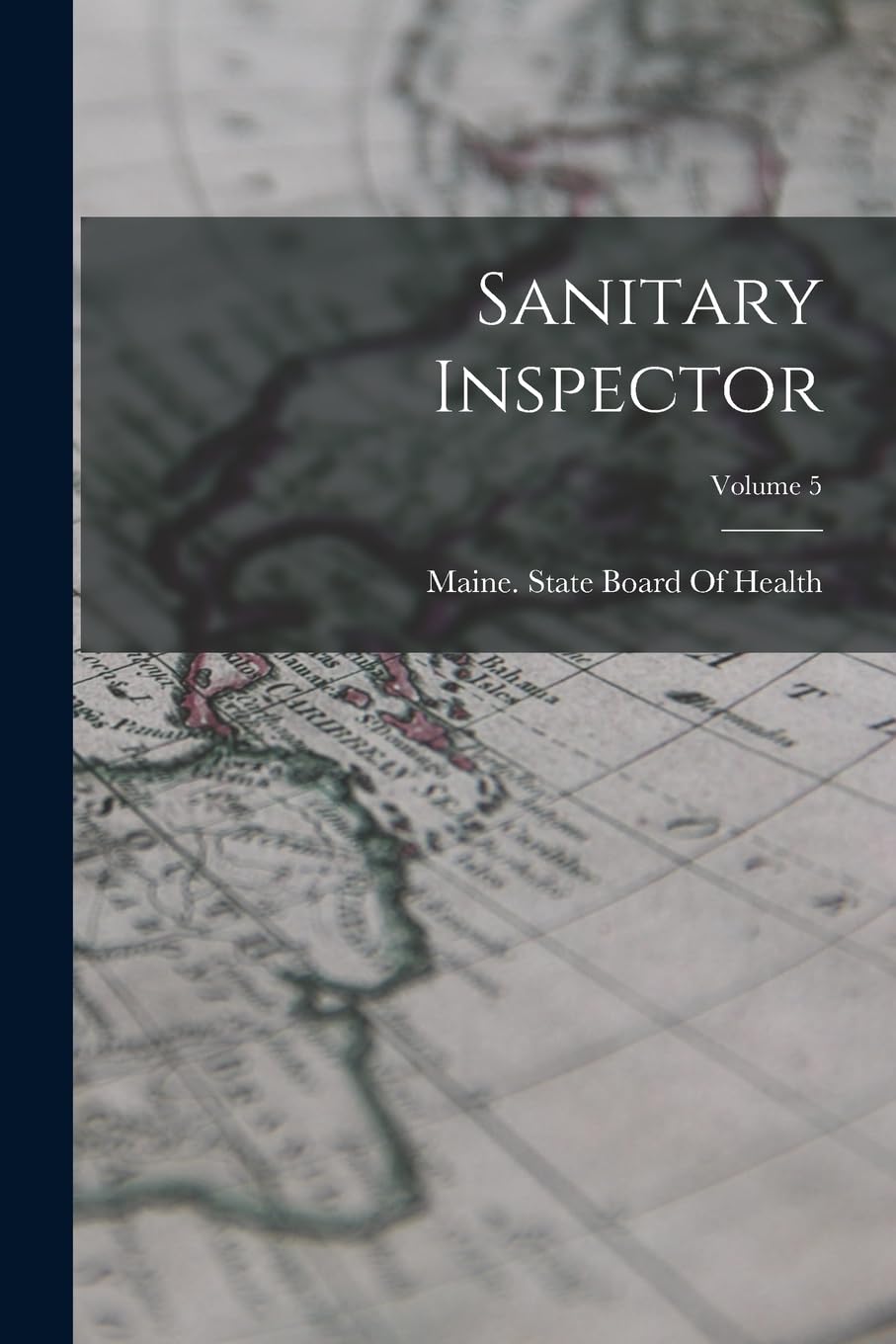 Sanitary Inspector; Volume 5 Politics & History