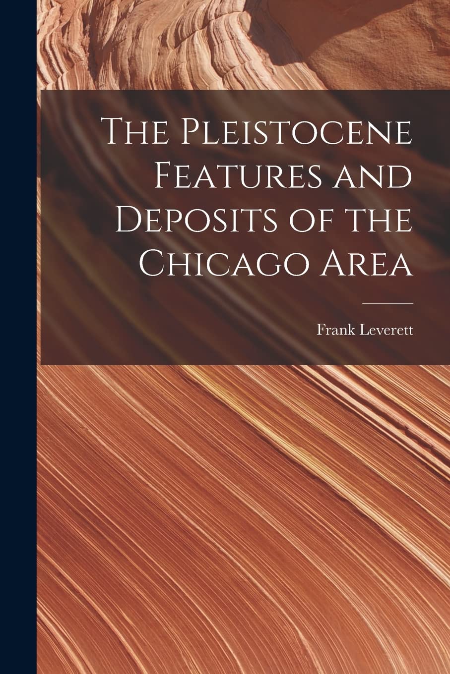 The Pleistocene Features and Deposits of the Chicago Area book