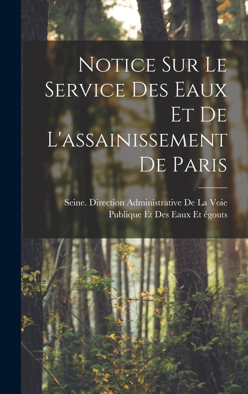 Notice Sur Le Service Des Eaux Et De L'assainissement De Paris book