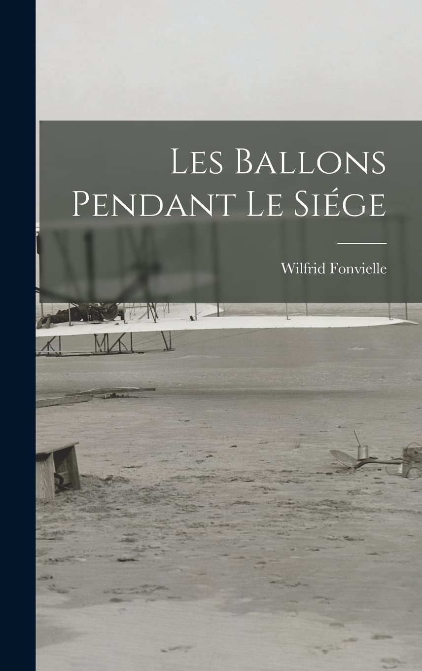 Les Ballons Pendant Le Siége Business & Technology