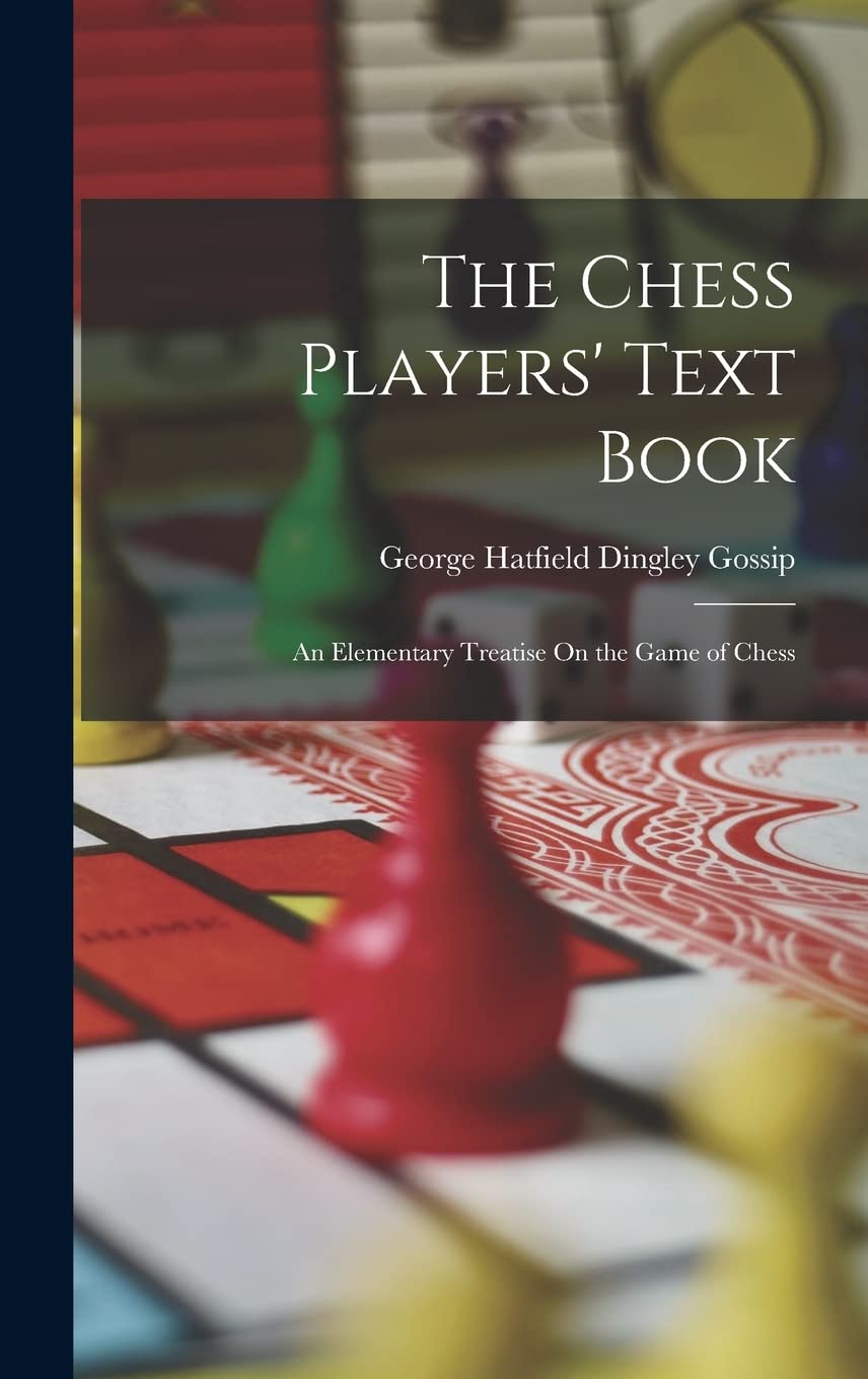 The Chess Players' Text Book Leisure & Fun