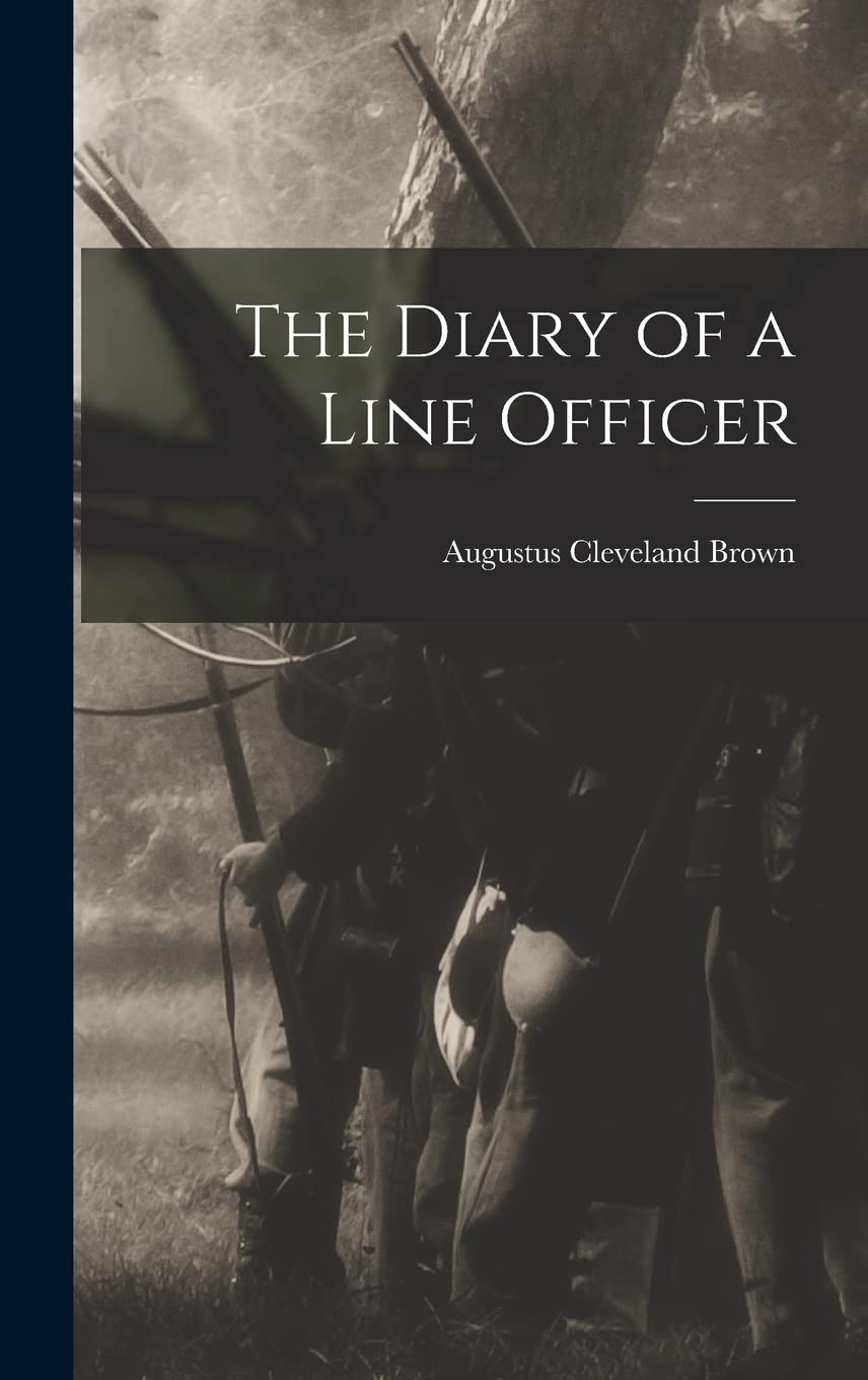 The Diary of a Line Officer Politics & History