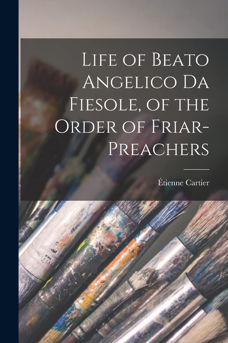 Life of Beato Angelico da Fiesole, of the Order of Friar-preachers Film, Art & Culture