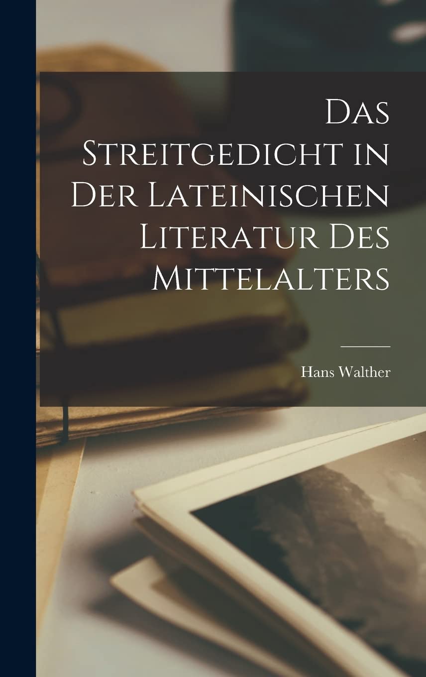 Das Streitgedicht in der lateinischen Literatur des Mittelalters Social Sciences